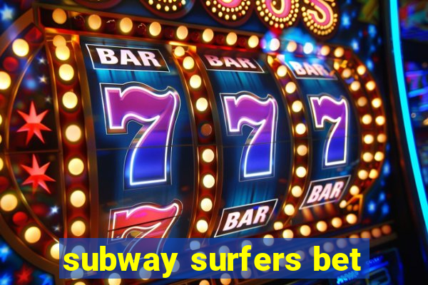 subway surfers bet